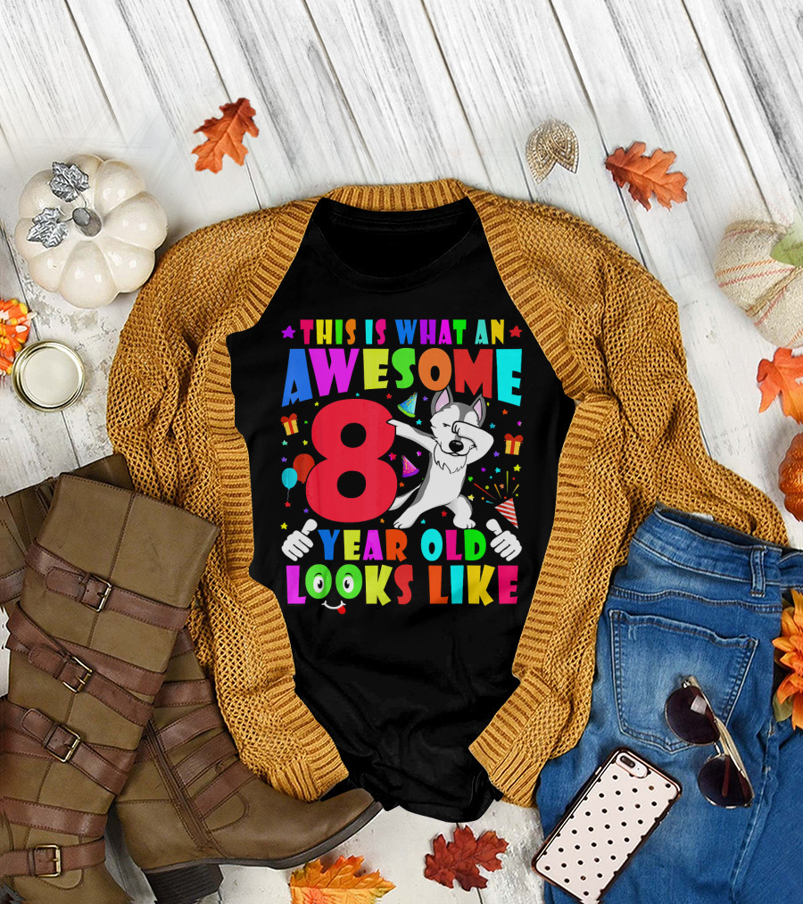 This Is What An Awesome 8 Year Old Looks Like T-Shirt