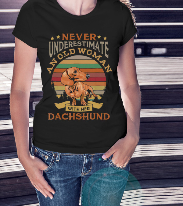 Never Underestimate An Old Woman With Her Dachshund T-Shirt