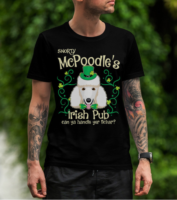 Snorty McPoodle's Irish Pub Can Ya Handle Yer Licker? T-Shirt