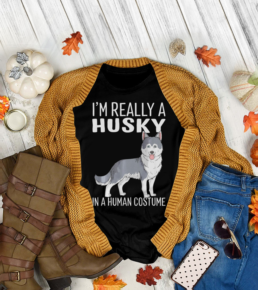 I'm Really a Husky in a Human Costume T-Shirt