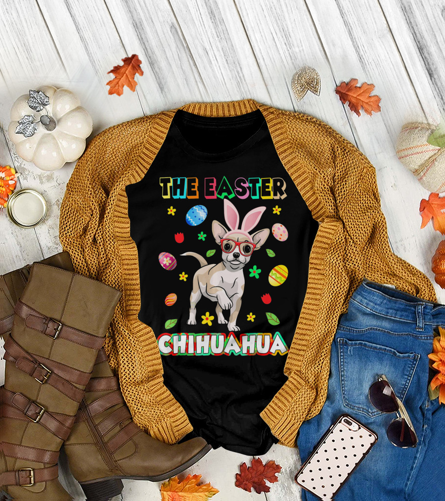 The Easter Chihuahua Bunny Ears Fun Decorated Eggs T-Shirt