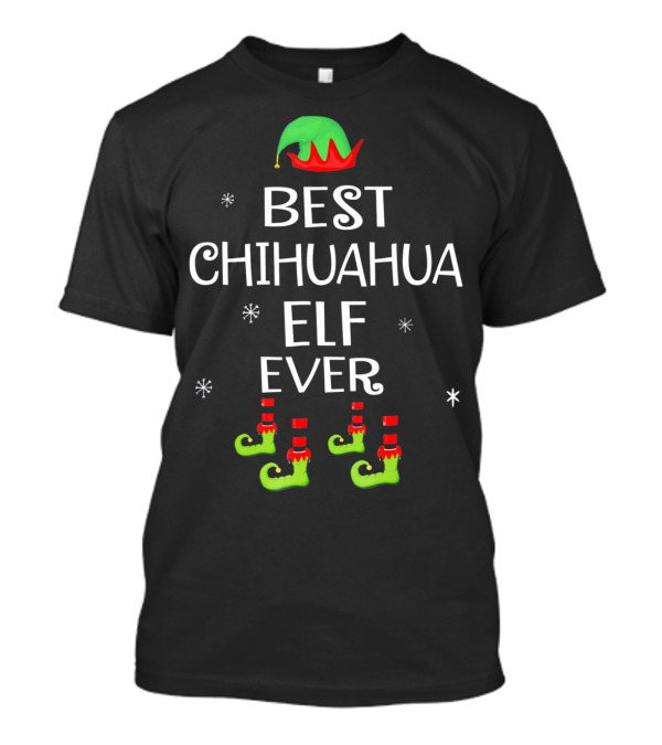 Best Chihuahua Elf Ever With Green Elf Hat And Shoes T-Shirt
