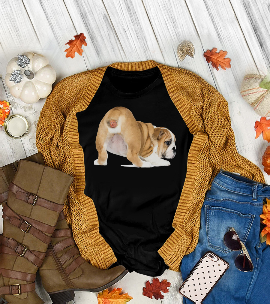 Funny Anti Trump Bulldog Butt Dog Image T-Shirt