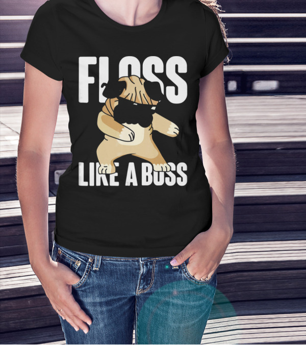 Floss Like A Boss Cool Flossing Pug Dog Dance T-Shirt