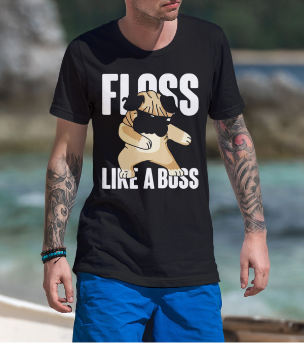 Floss Like A Boss Cool Flossing Pug Dog Dance T-Shirt