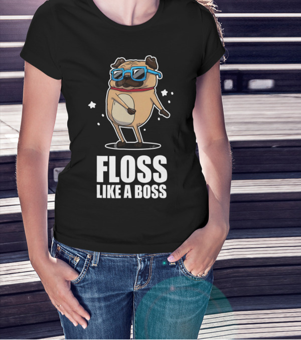 Floss Like A Boss Pug With Sunglasses Floss Dance T-Shirt