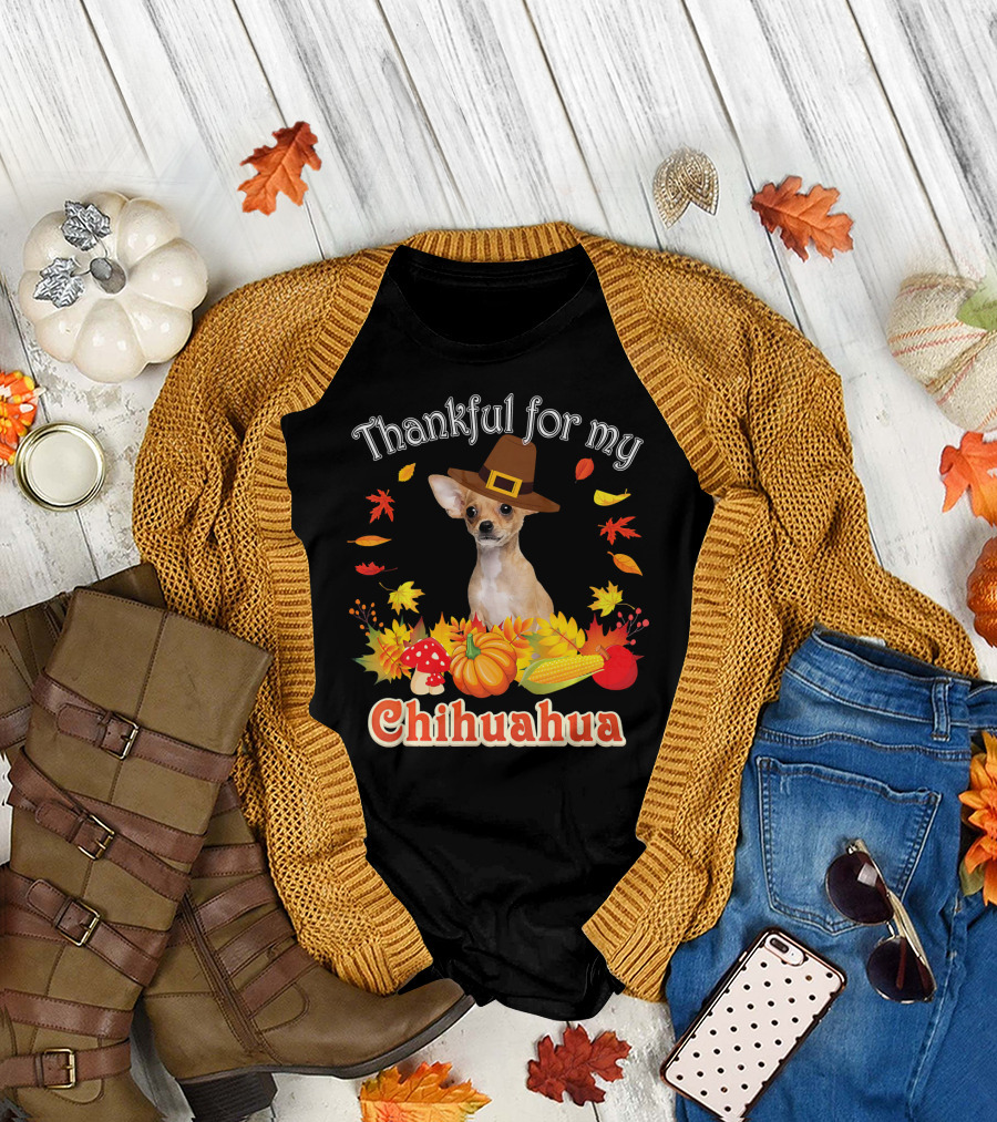 Thankful for My Chihuahua with Fall Leaves and Harvest Hat T-Shirt