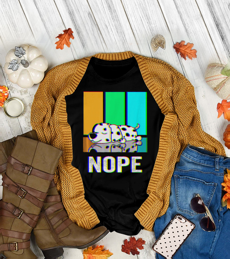 Nope Dalmatian Not Today Colorful Background Dog T-Shirt
