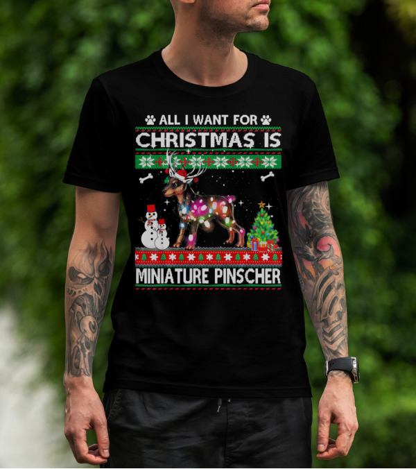 All I Want For Christmas Is Miniature Pinscher Snowman Christmas Lights T-Shirt