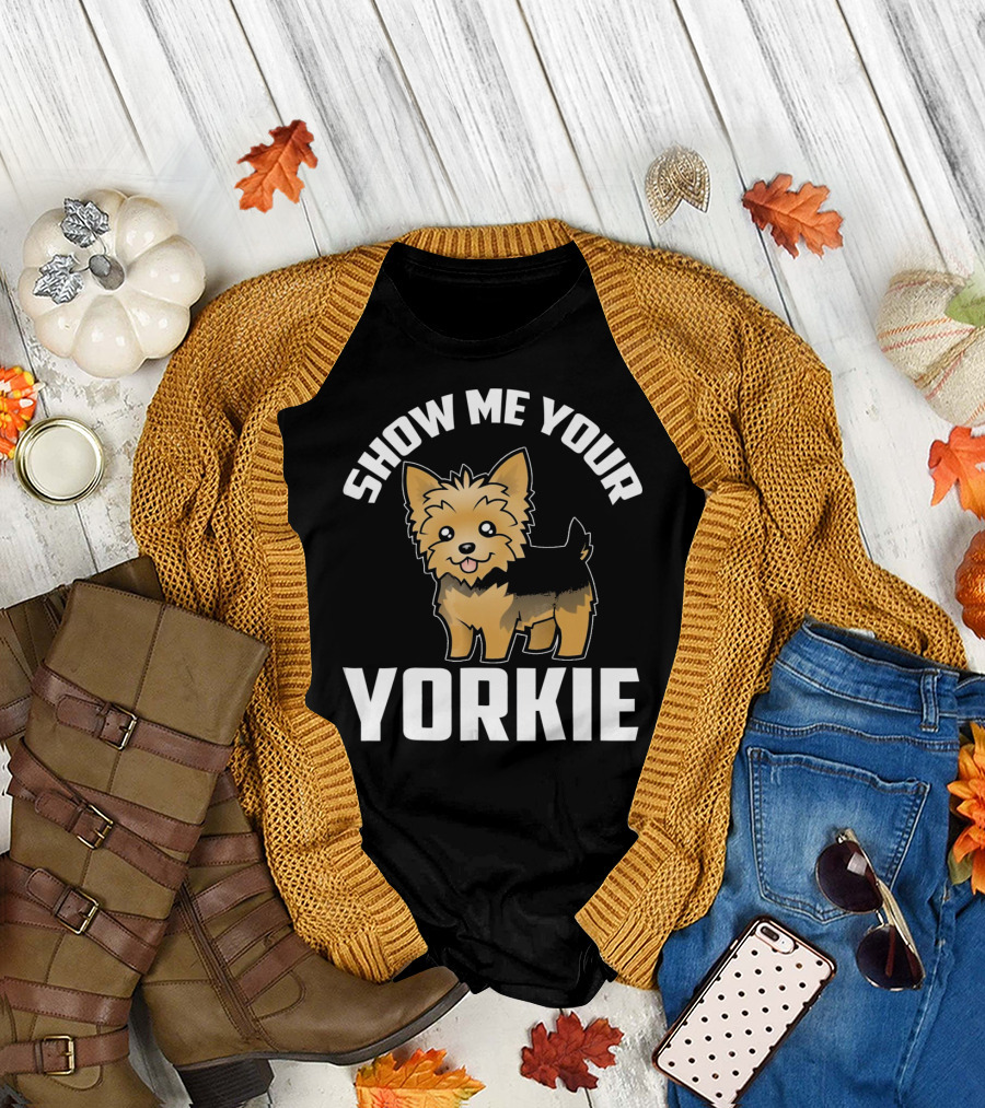Show Me Your Yorkie Cute Cartoon Dog T-Shirt