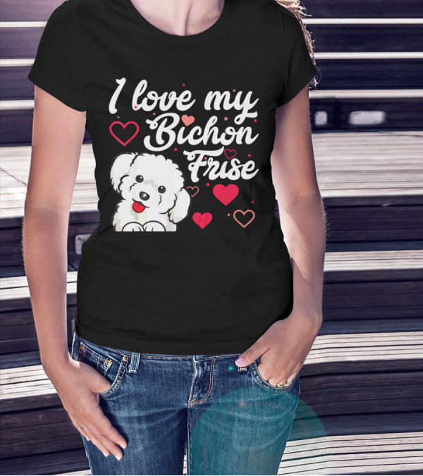 I Love My Bichon Frise Hearts And Cute Dog T-Shirt