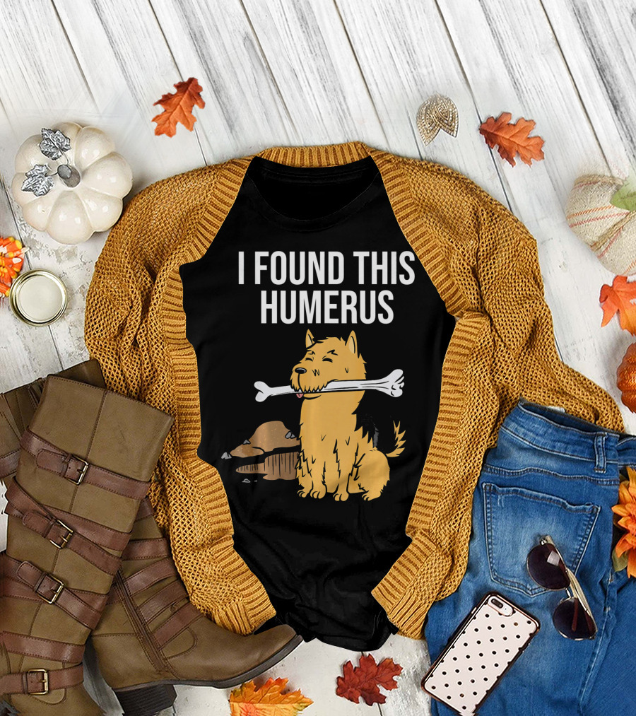 Yorkshire Terrier I Found This Humerus Dog with Bone T-Shirt