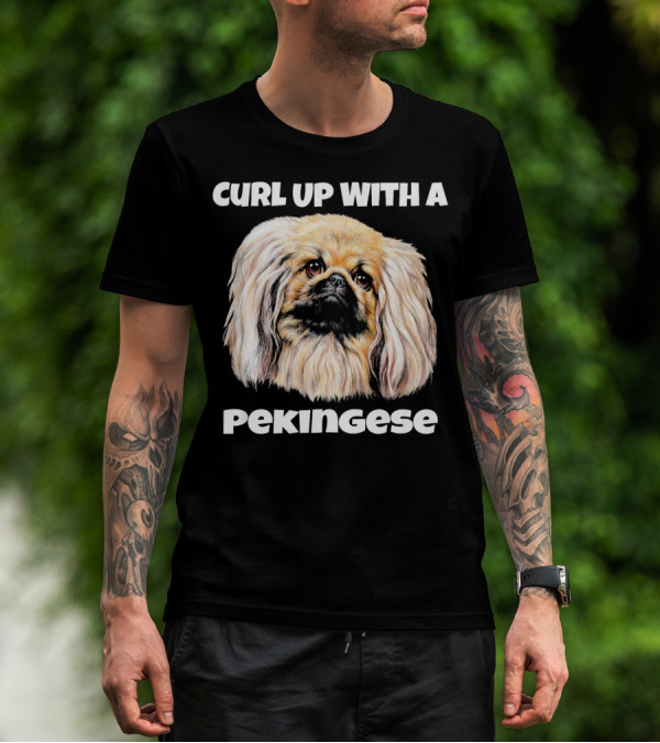 Curl Up With A Pekingese Cute Pekingese T-Shirt