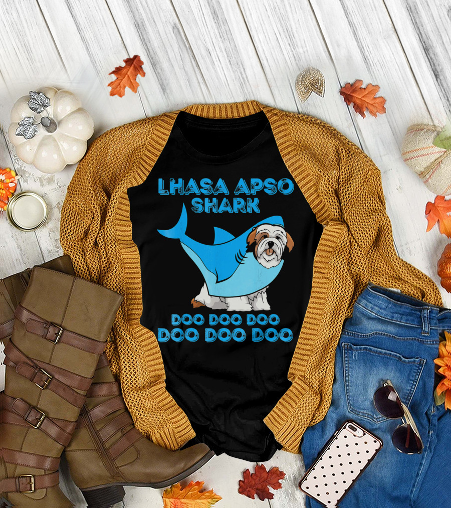 LHASA APSO SHARK DOO DOO DOO DOO DOO DOO T-Shirt