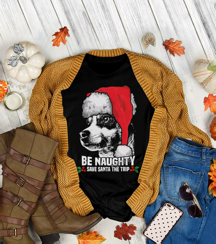 Be Naughty Save Santa the Trip Rat Terrier Santa Hat Holiday Humor T-Shirt