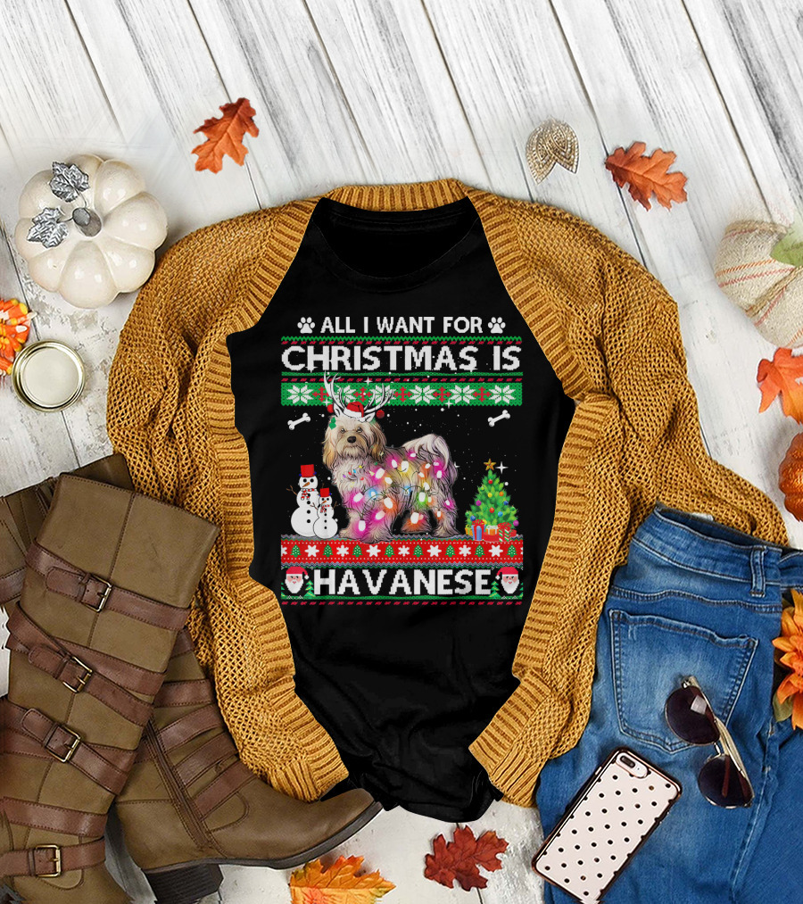 All I Want For Christmas Is Havanese Reindeer Lights Snowman Tree T-Shirt