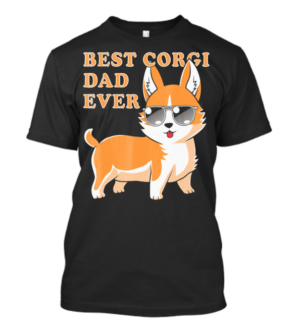 BEST CORGI DAD EVER T-Shirt