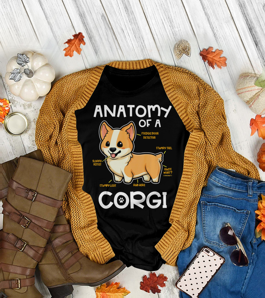 Anatomy of a Corgi Fridge Door Detector Stumpy Legs Sloppy Kisses Rub Here Stumpy Tail Guess What? T-Shirt