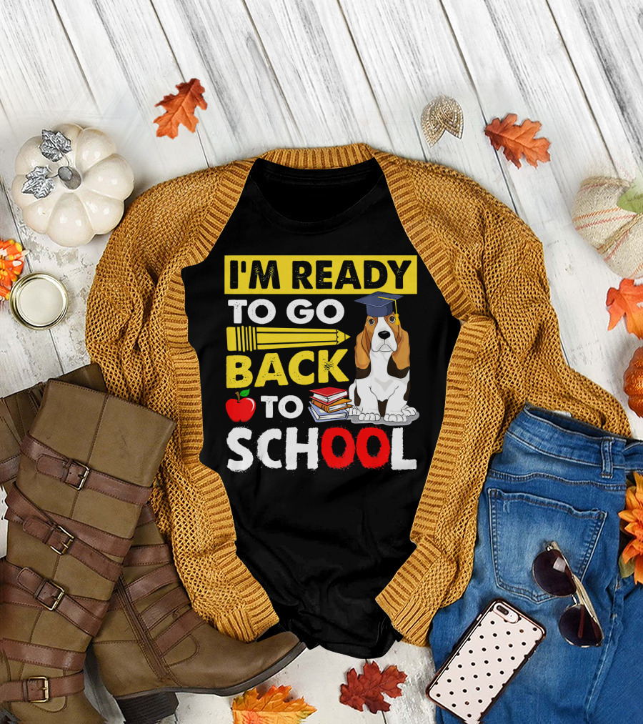 I'm Ready to Go Back to School Funny Basset Hound with Pencil Apple and Books T-Shirt
