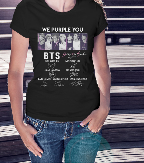 We Purple You BTS Bring The Soul Kim Seok-Jin Min Yoon-Gi Jung Ho-Seok Kim Nam-Joon Park Ji-Min Kim Tae-Hyung Jeon Jung-Kook T-Shirt
