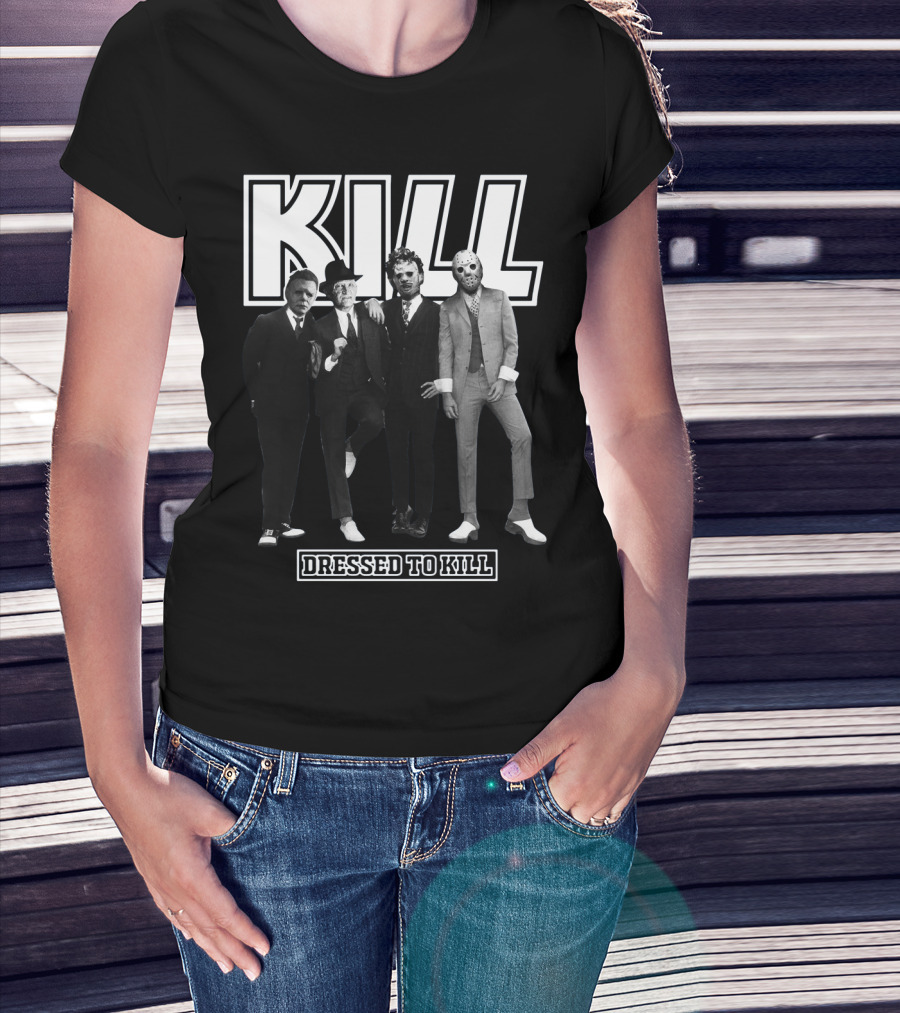 Kill Horror Characters Dressed To Kill T-Shirt