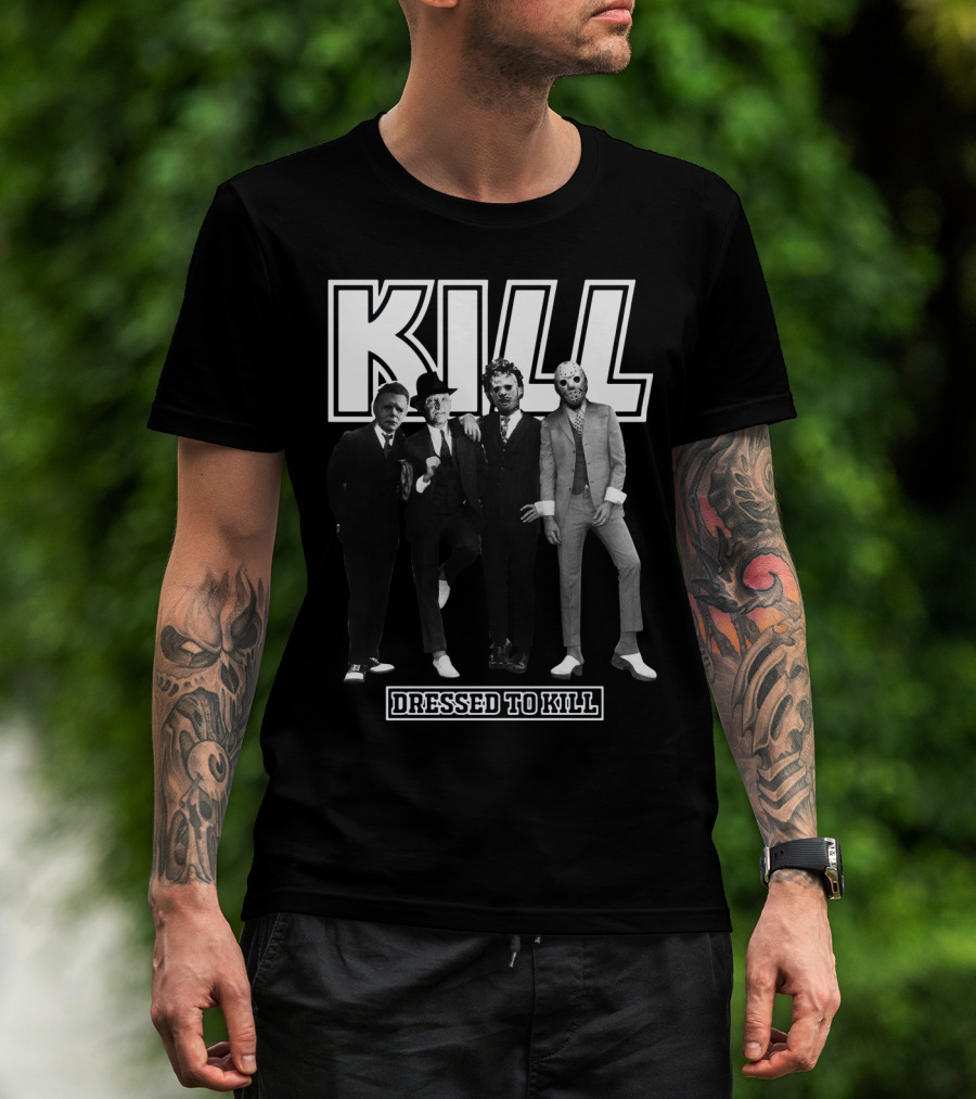 Kill Horror Characters Dressed To Kill T-Shirt