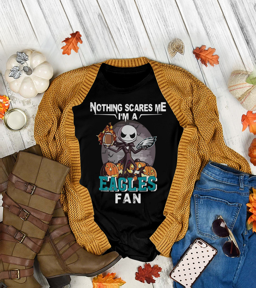 Nothing Scares Me I'm A Eagles Fan Jack Skellington Pumpkins T-Shirt