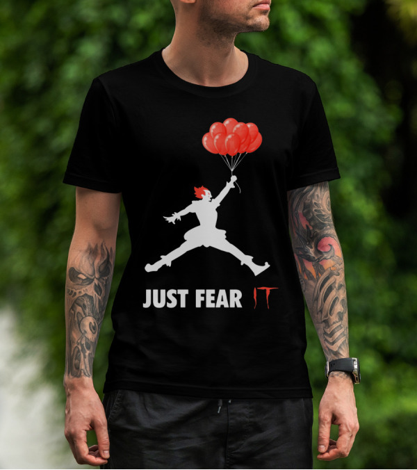 Air Jordan Pennywise Just Fear It With Jumping Clown And Red Balloons T-Shirt
