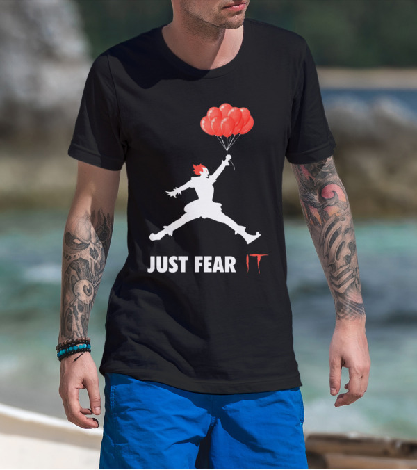 Air Jordan Pennywise Just Fear It With Jumping Clown And Red Balloons T-Shirt