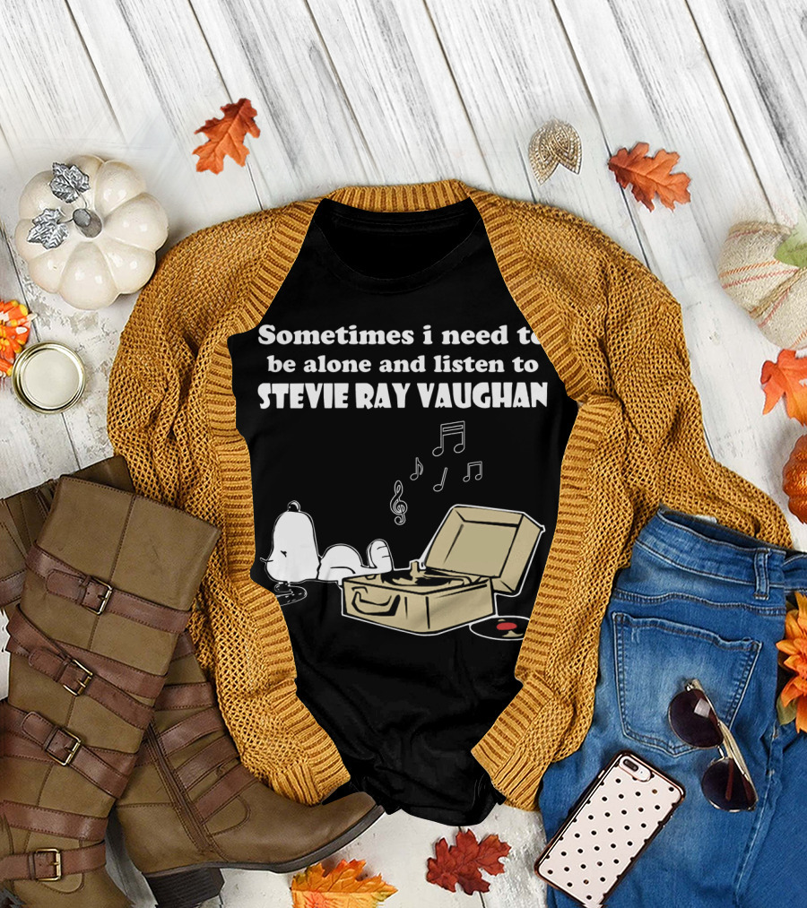 Sometimes I Need To Be Alone And Listen To Stevie Ray Vaughan Snoopy With Record Player And Music Notes T-Shirt