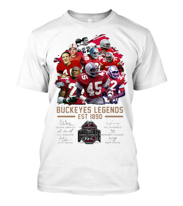 OHIO STATE BUCKEYES LEGENDS ARCHIE GRIFFIN EDDIE GEORGE ORLANDO PACE CHRIS SPIELMAN VIC JANOWICZ LES HORVATH HOWARD CASSADY JACK TATUM TROY SMITH EST 1890 T-Shirt