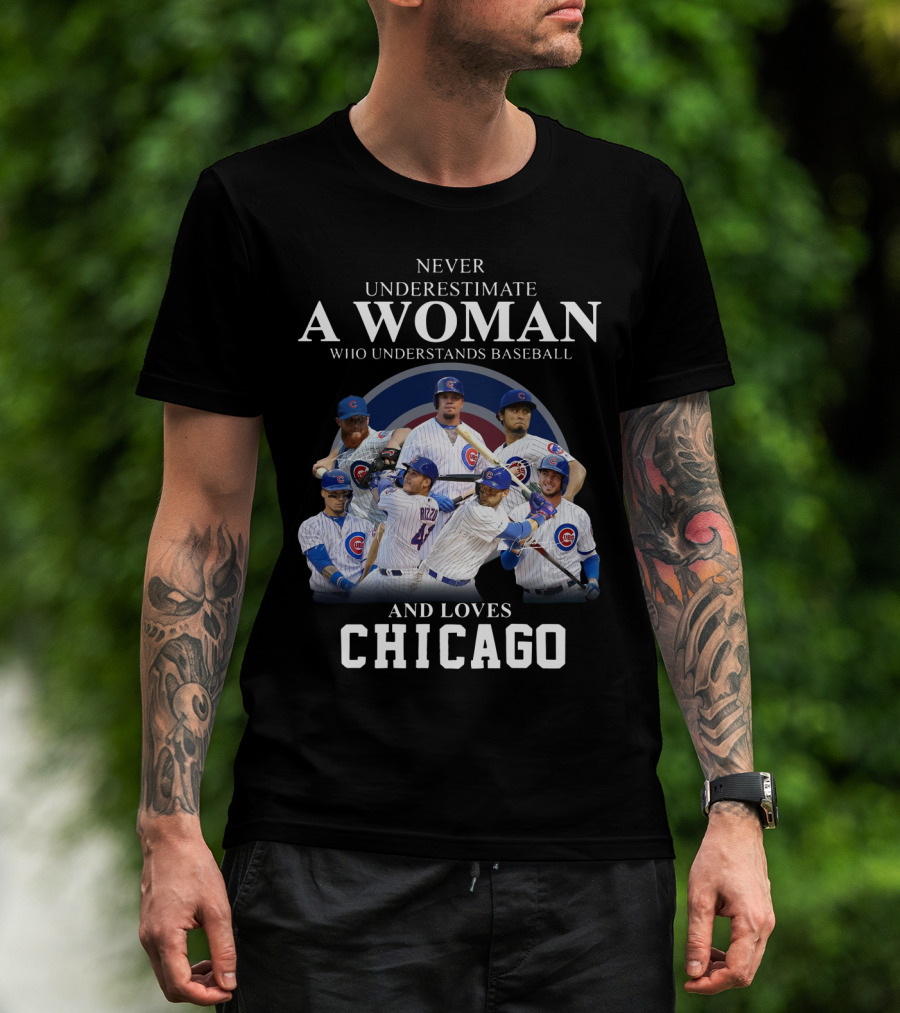 Never Underestimate A Woman Who Understands Baseball And Loves Chicago Cubs Players T-Shirt
