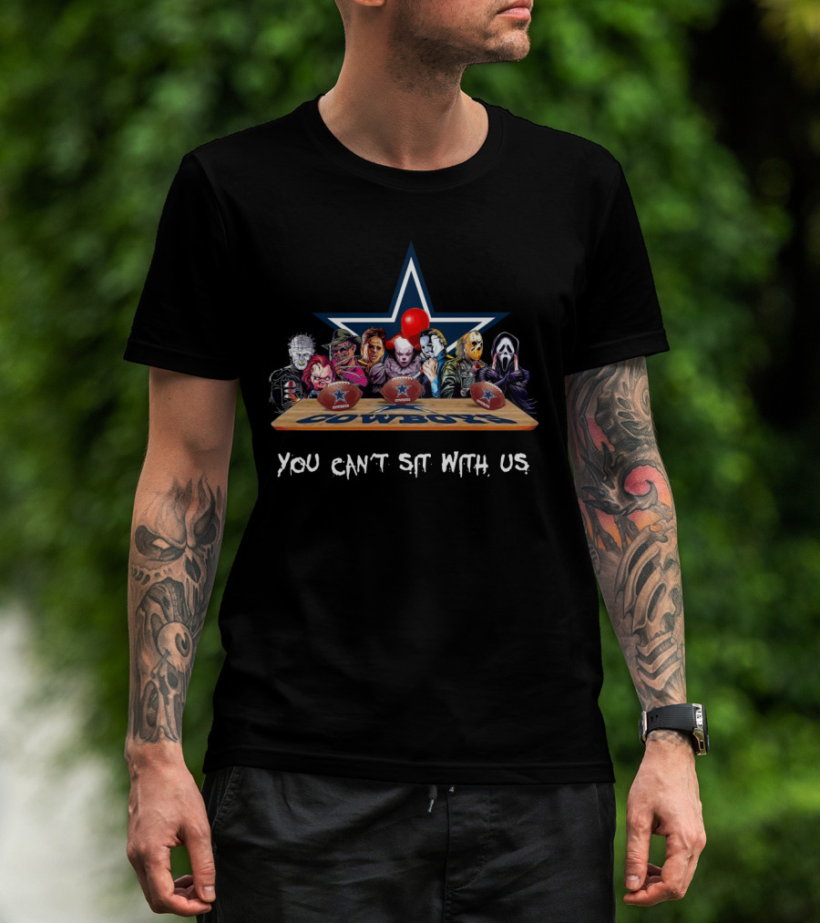 Horror Movies Characters You Can't Sit With Us Cowboys Football T-Shirt