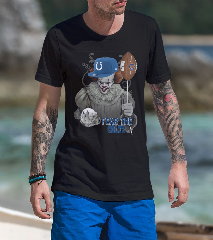 Pennywise Holding Football And Balloon In Indianapolis Colts Gear Fear The Colts T-Shirt