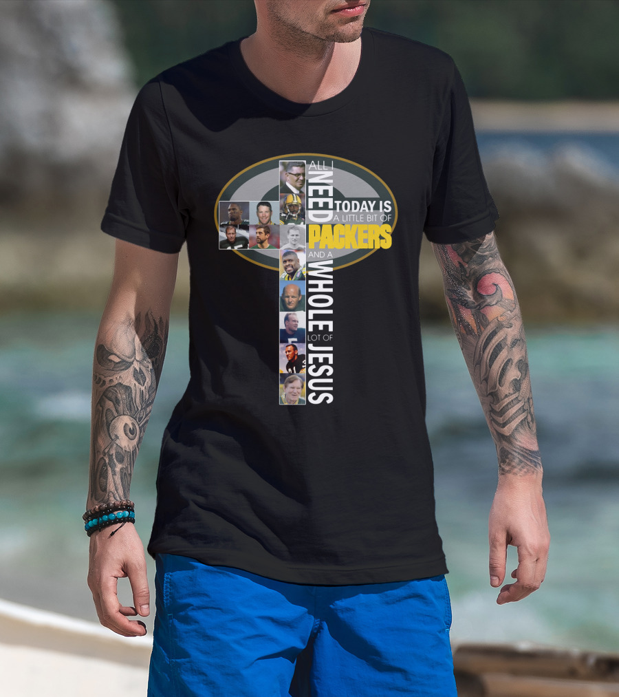 All I Need Today Is A Little Bit Of Packers And A Whole Lot Of Jesus - Icons And Players Within Packers T-Shirt