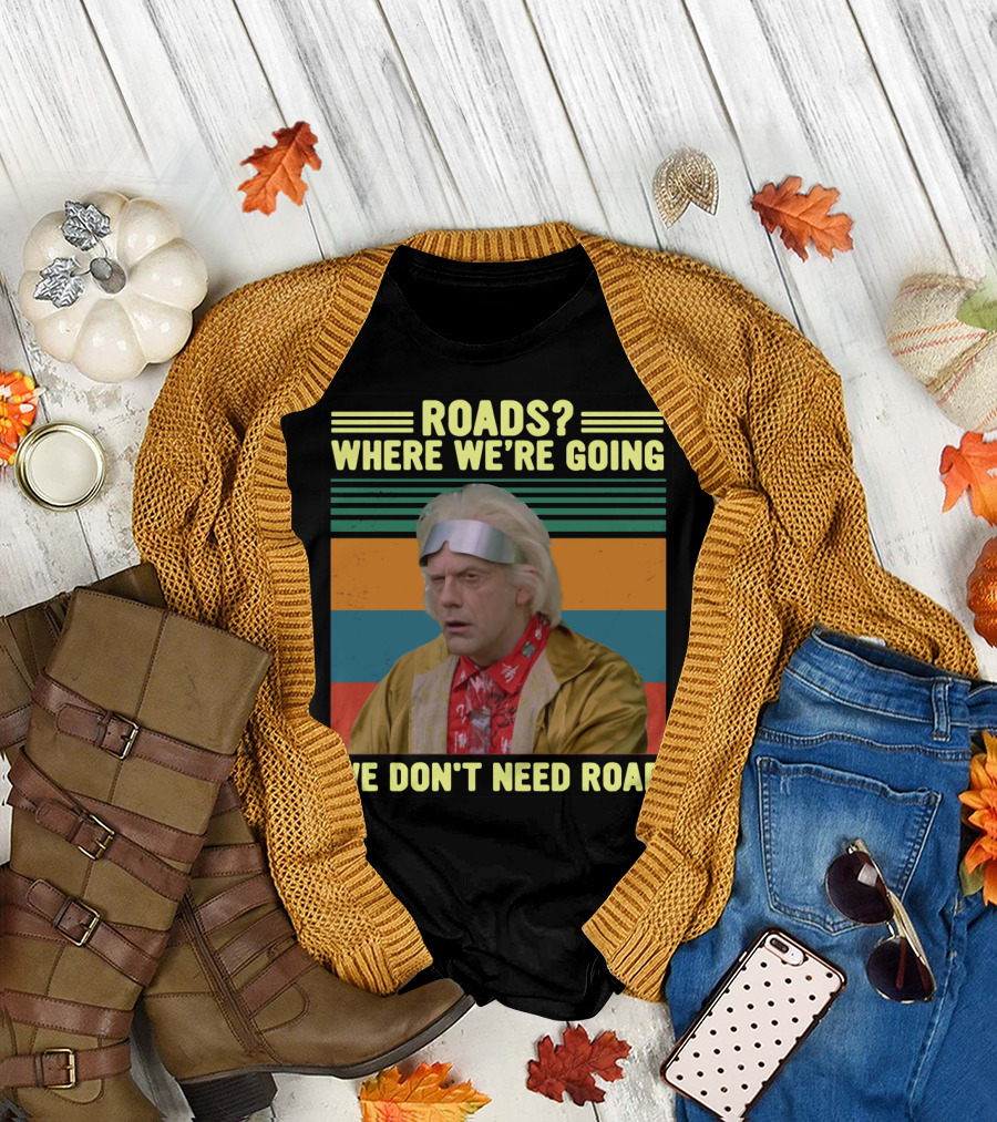 Roads Where We're Going We Don't Need Road Dr. Emmett Brown Vintage Stripes T-Shirt