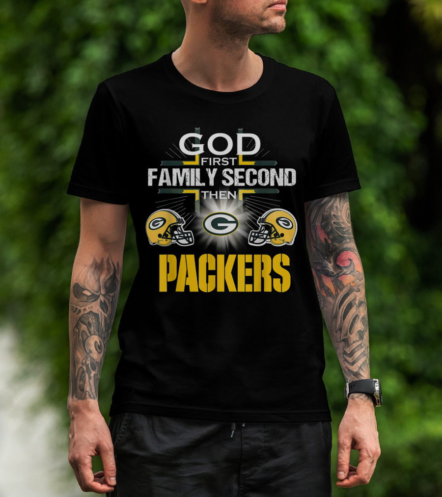 God First Family Second Then Packers Green Bay Football Pride T-Shirt