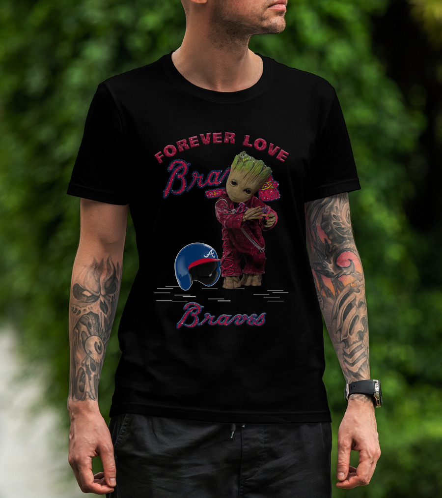 Groot Forever Love Braves MLB Fans T-Shirt