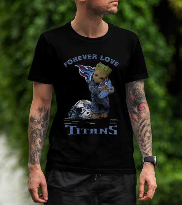 Forever Love Titans Groot Holding Football Helmet T-Shirt