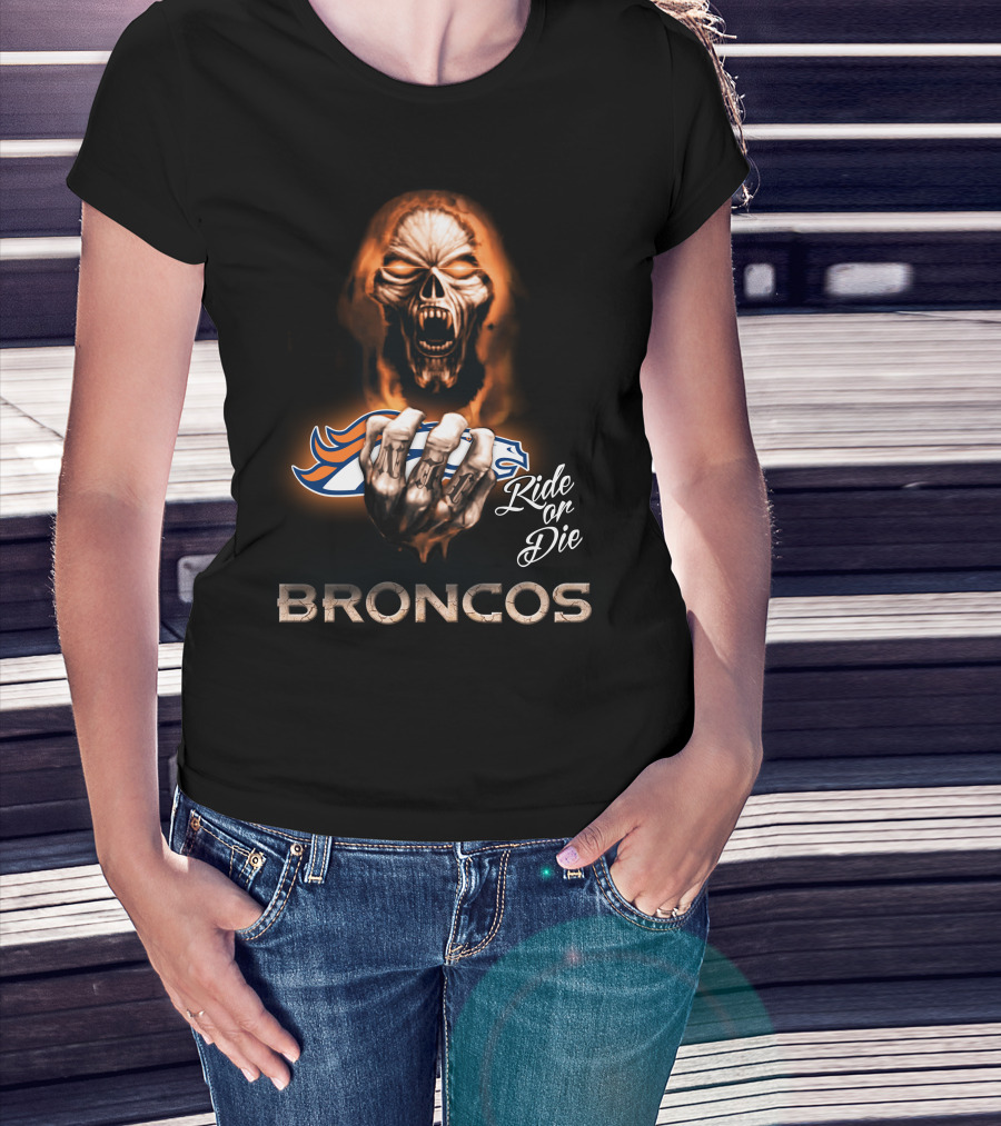 Nfl Denver Broncos Ride Or Die 146 Hd0010 T-Shirt