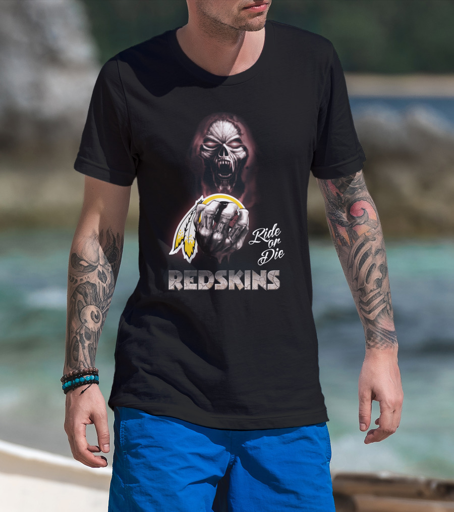 Ride Or Die Redskins T-Shirt