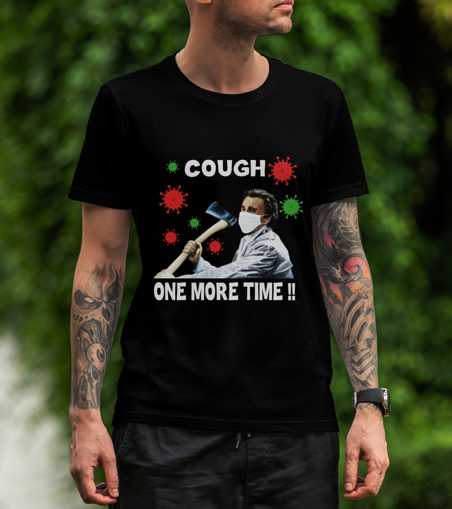 COUGH One More Time Masked Axe Virus T-Shirt
