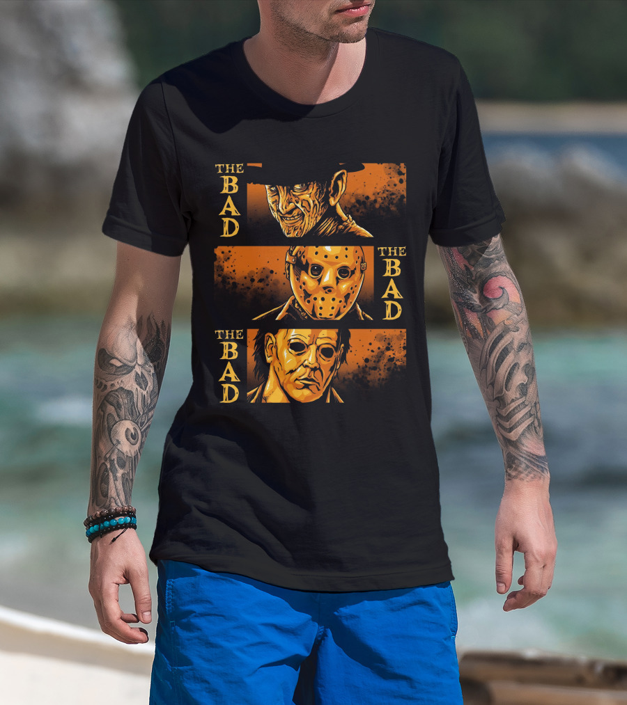 The Bad The Bad And The Bad Freddy Jason Michael T-Shirt