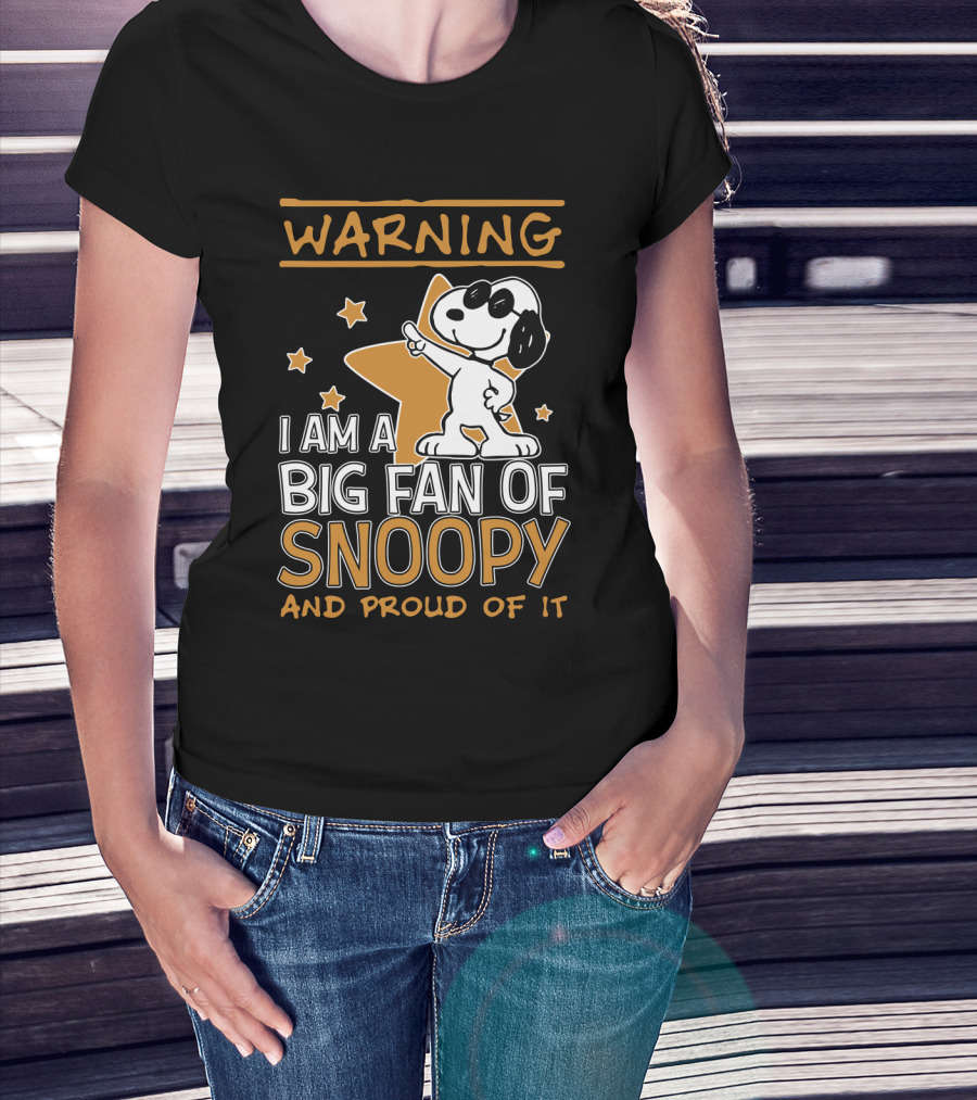 Warning I Am A Big Fan Of Snoopy And Proud Of It Stars T-Shirt