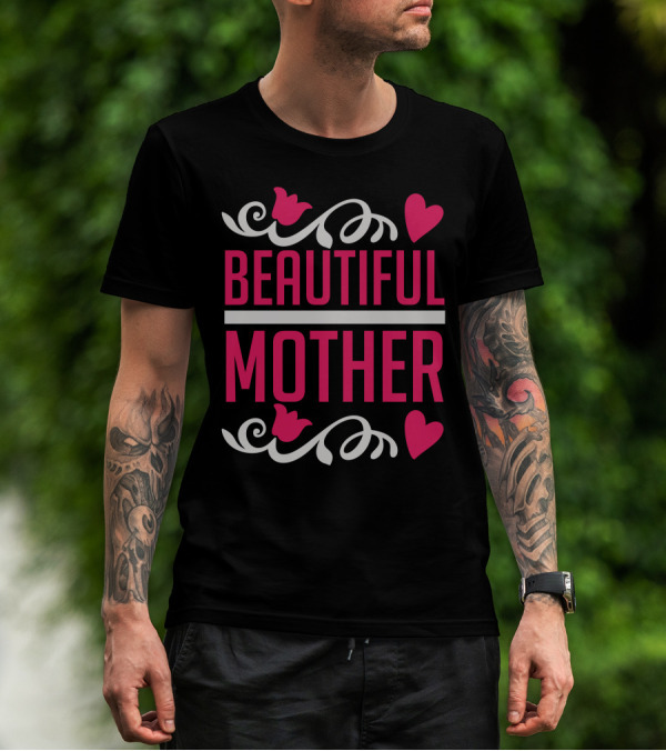 Beautiful Mother T-Shirt