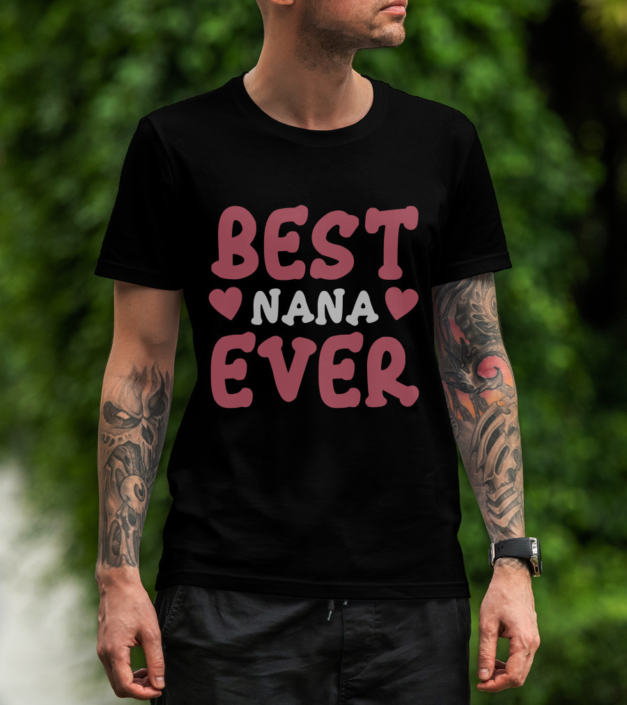 Best Nana Ever Hearts T-Shirt
