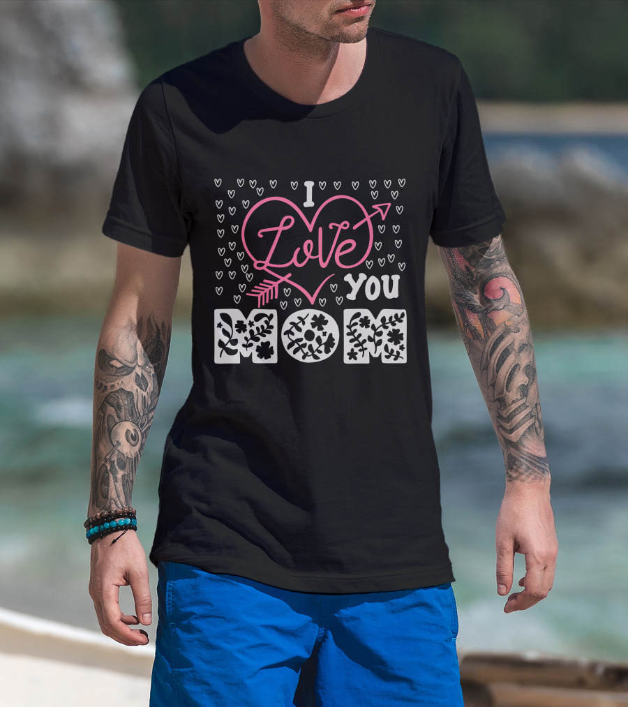 I Love You Mom Floral Heart Arrow T-Shirt