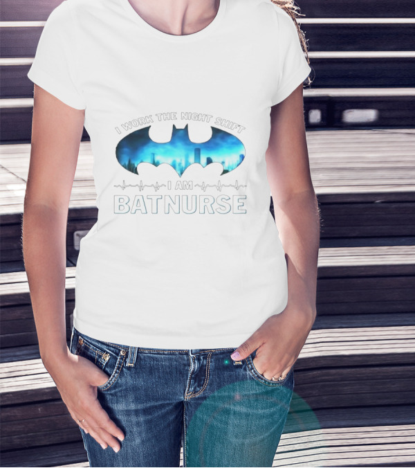 Night Shift Batnurse I Am With Bat Symbol And City Skyline T-Shirt