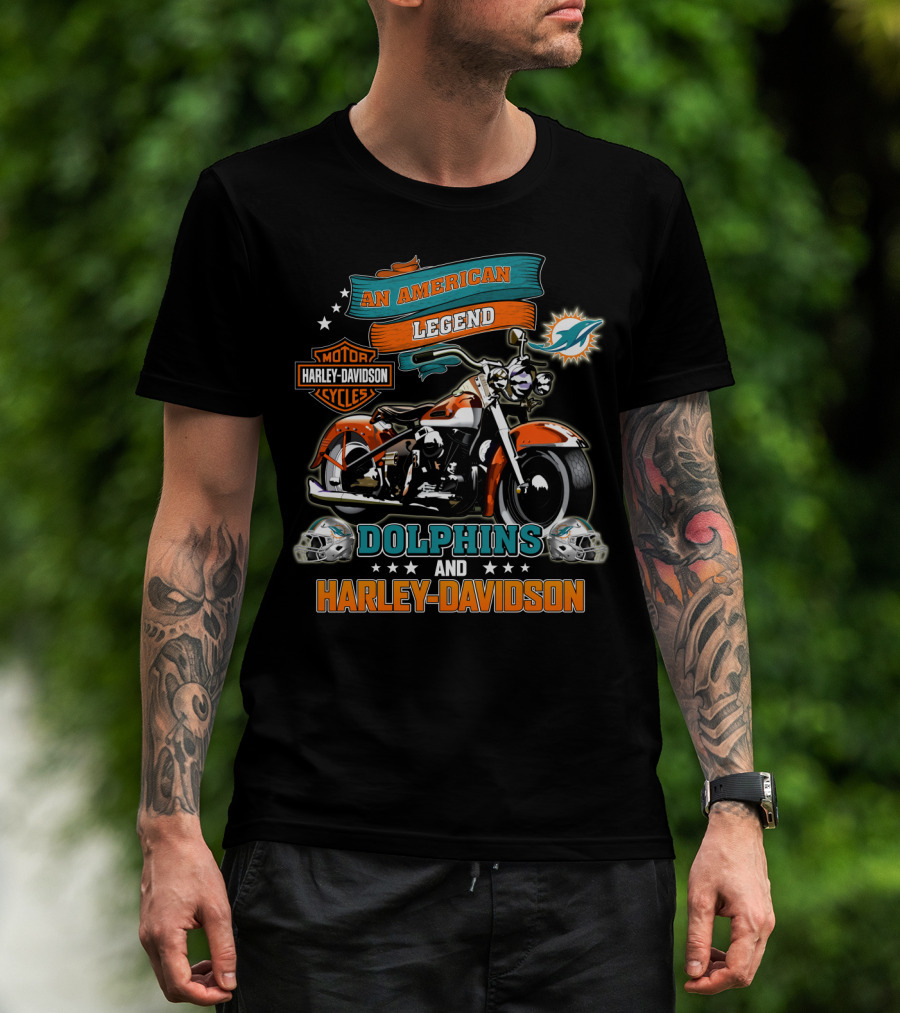 An American Legend Motor Harley Davidson Cycles Dolphins And Harley Davidson Miami Dolphins Nfl T-Shirt