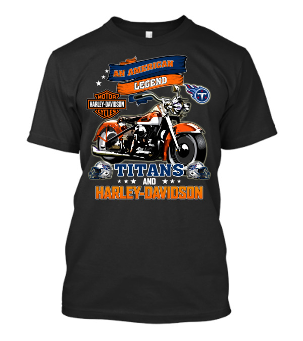 An American Legend Titans And Harley Davidson Motorcycles Nfl T-Shirt